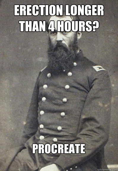 Erection longer than 4 hours? procreate - Erection longer than 4 hours? procreate  Civil War Doctor