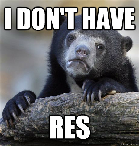 I don't have RES  Confession Bear