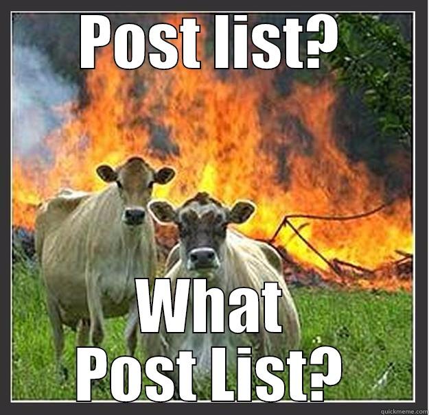 POST LIST? WHAT POST LIST? Evil cows