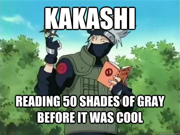 Kakashi Reading 50 Shades of Gray before it was cool  