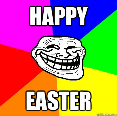 Happy Easter  Troll Face