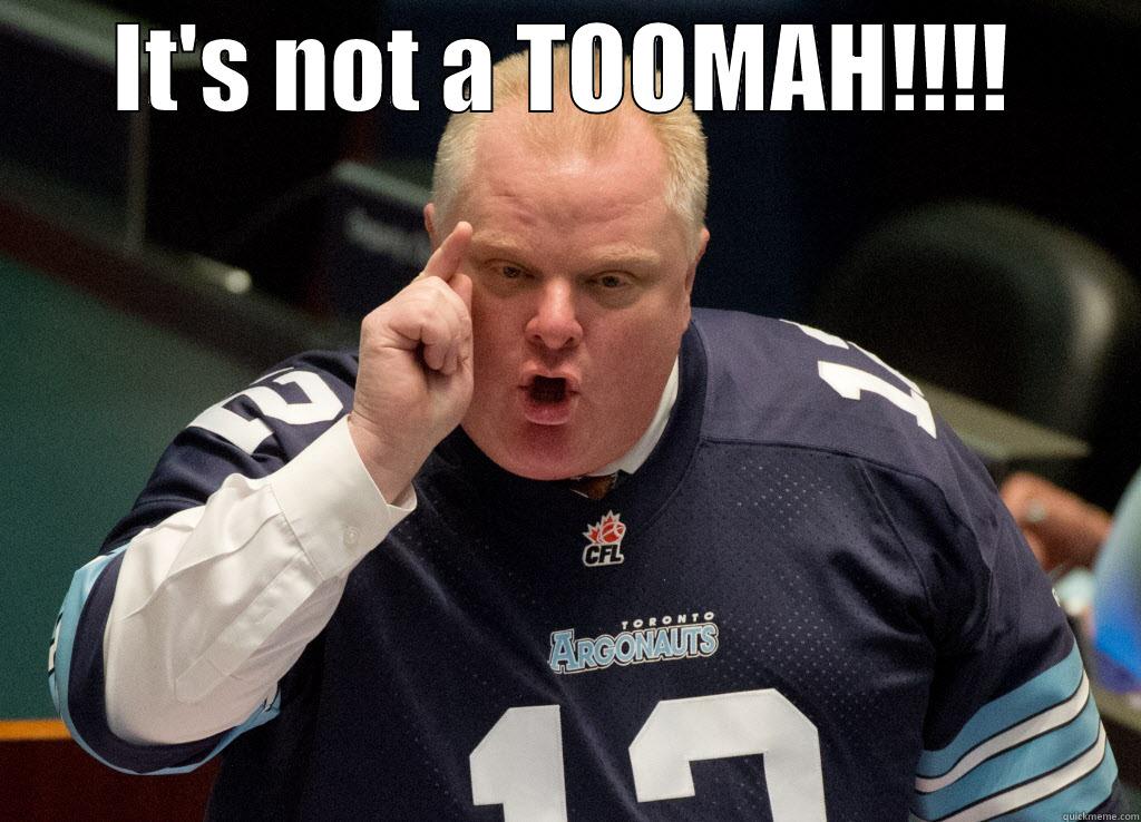 IT'S NOT A TOOMAH!!!!  Misc