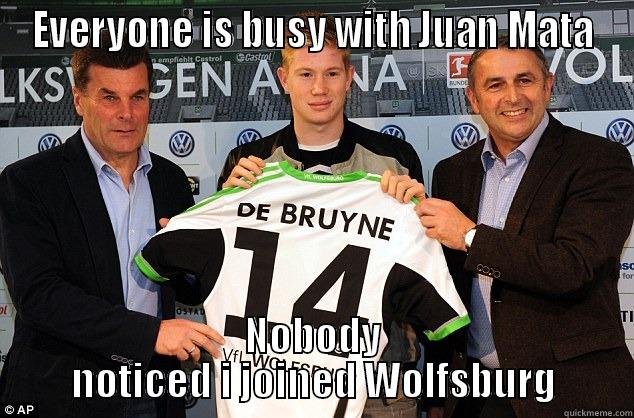kevin de bruyne - EVERYONE IS BUSY WITH JUAN MATA NOBODY NOTICED I JOINED WOLFSBURG Misc