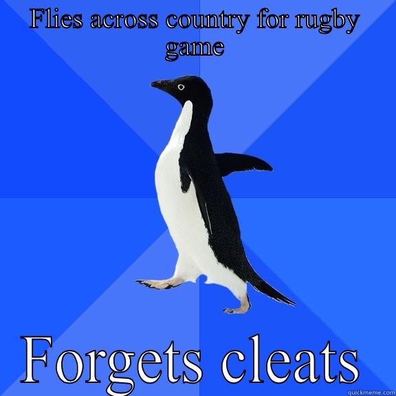 FLIES ACROSS COUNTRY FOR RUGBY GAME FORGETS CLEATS Socially Awkward Penguin