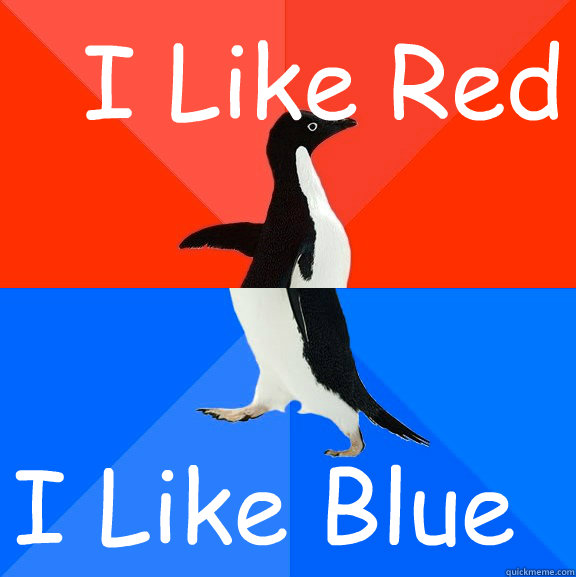 I Like Red I Like Blue  Socially Awesome Awkward Penguin