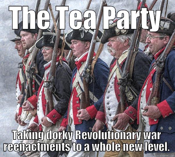 Tea Party Summer Camp - THE TEA PARTY TAKING DORKY REVOLUTIONARY WAR REENACTMENTS TO A WHOLE NEW LEVEL. Misc