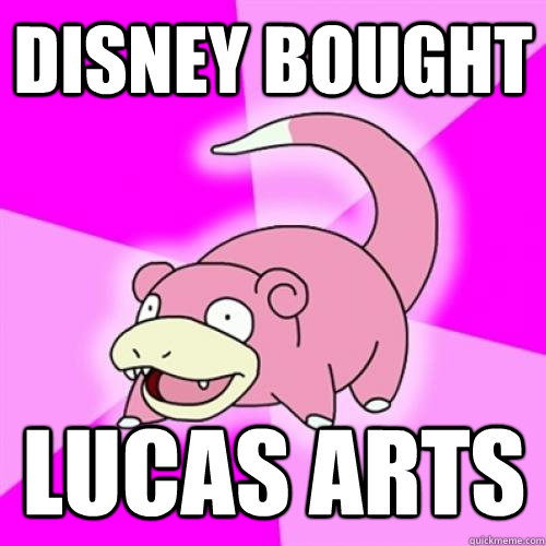 Disney Bought Lucas Arts  Slow Poke