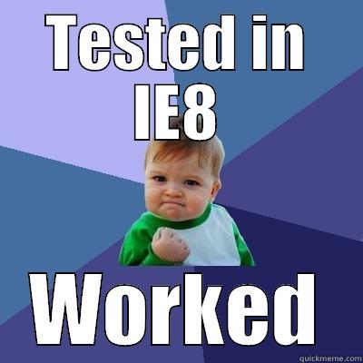 TESTED IN IE8 WORKED Success Kid