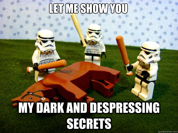 LET ME SHOW YOU MY DARK AND DESPRESSING SECRETS  Dead Horse