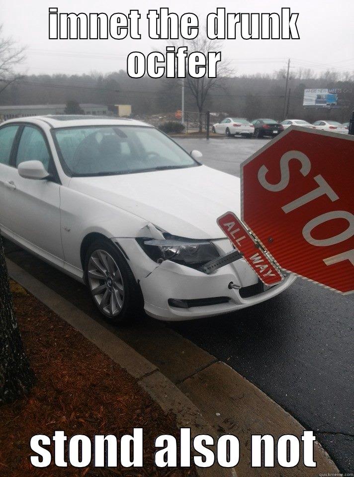 fail car - IMNET THE DRUNK OCIFER STOND ALSO NOT Misc