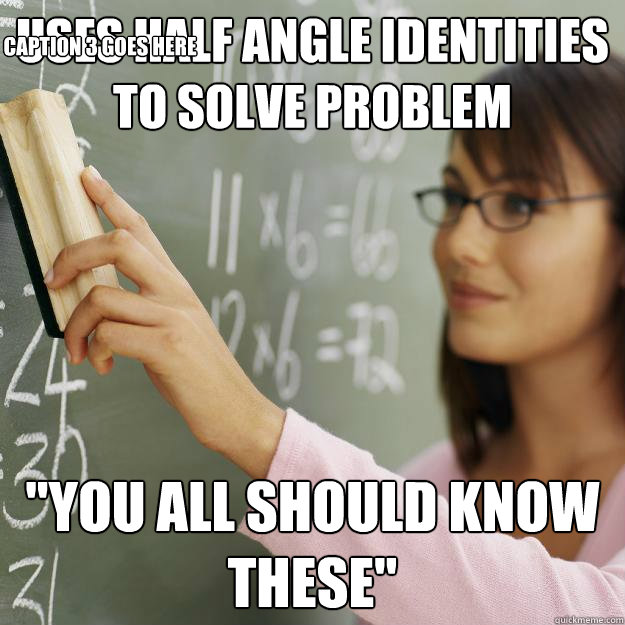 uses half angle identities to solve problem 