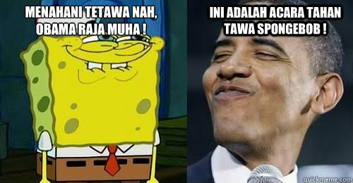Menahani Tetawa Nah, Obama Raja Muha ! Ini Adalah Acara Tahan Tawa Spongebob !  Obama and spongebob