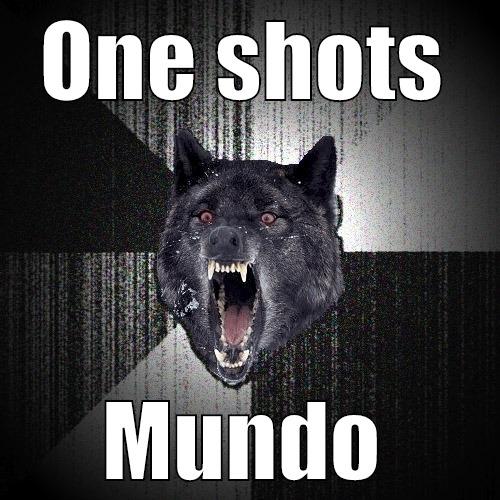 ONE SHOTS MUNDO Insanity Wolf