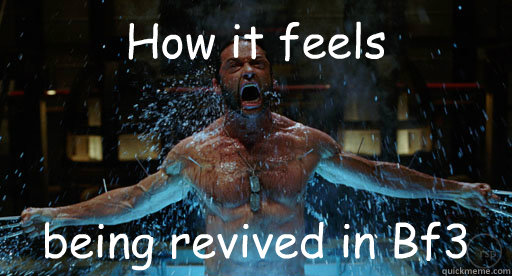 How it feels being revived in Bf3 - How it feels being revived in Bf3  Battlefield 3 reviving