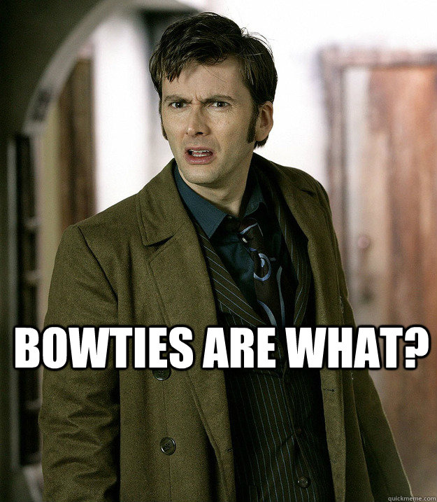 bowties are what?  