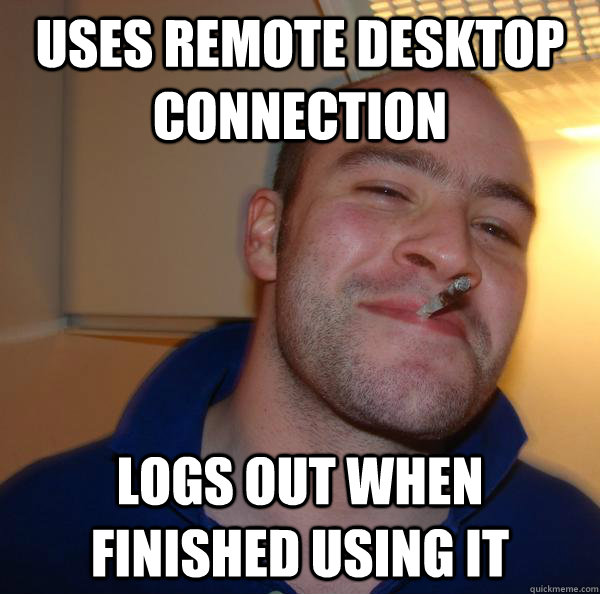 Uses remote desktop connection Logs out when finished using it - Uses remote desktop connection Logs out when finished using it  Misc