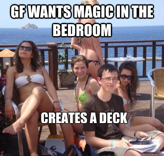 gf wants magic in the bedroom creates a deck  Priority Peter