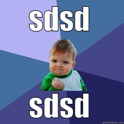 SDSD SDSD Success Kid