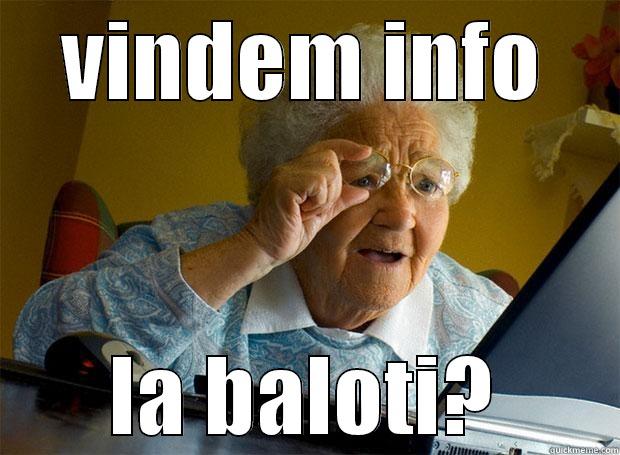 Vindem info la baloti - VINDEM INFO LA BALOTI? Grandma finds the Internet