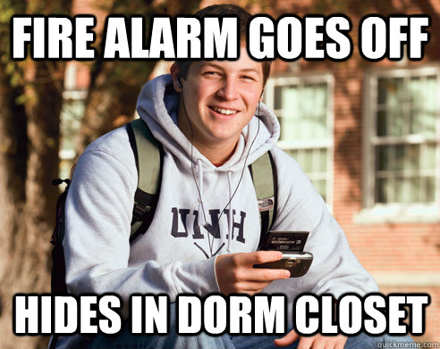 FIRE ALARM GOES OFF HIDES IN DORM CLOSET  College Freshman