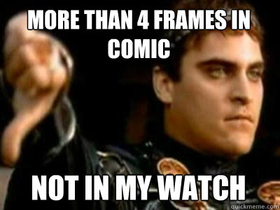 More than 4 frames in comic not in my watch  Downvoting Roman
