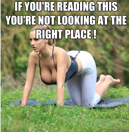 if you're reading this you're not looking at the right place !   - if you're reading this you're not looking at the right place !    I go to yoga