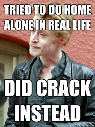 tried to do home alone in real life did crack instead  