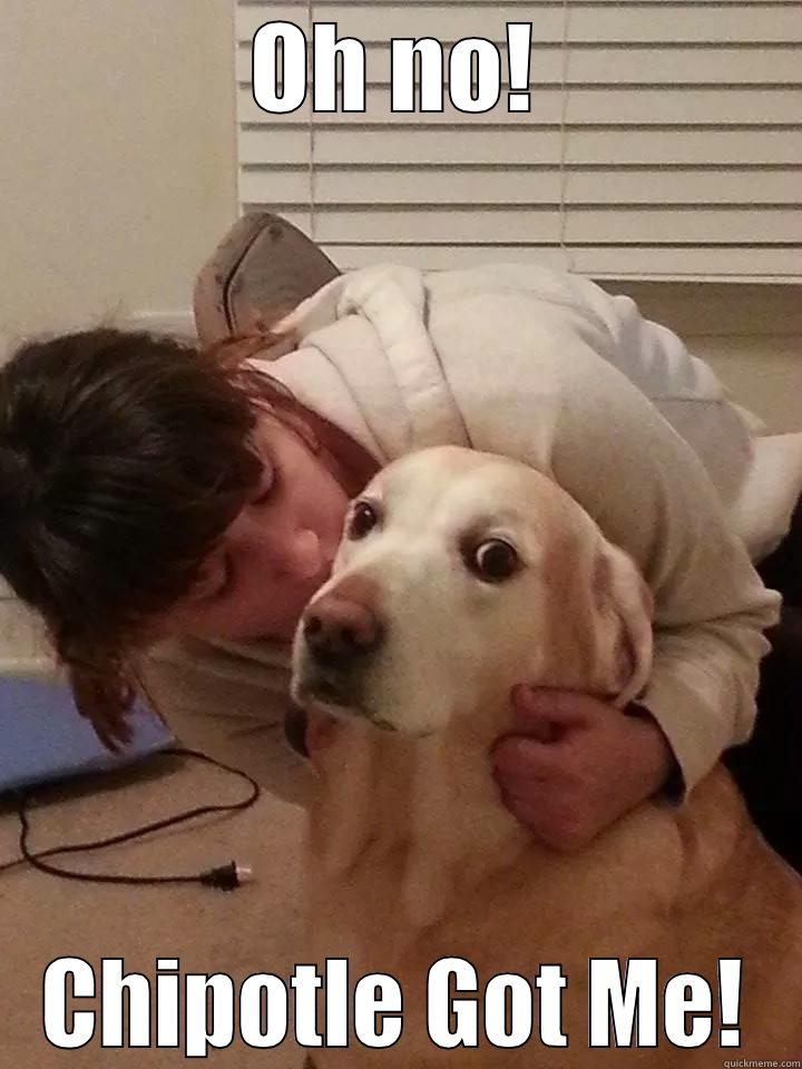 OH NO! CHIPOTLE GOT ME! Misc