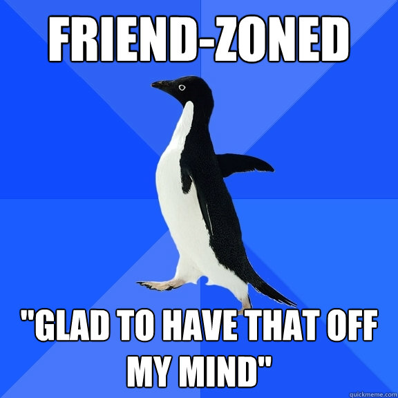 Friend-zoned 