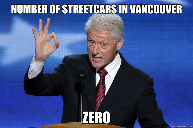 Number of streetcars in Vancouver Zero  Bill Clinton Zero