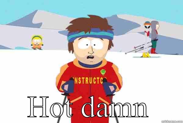 HOT DAMN Super Cool Ski Instructor