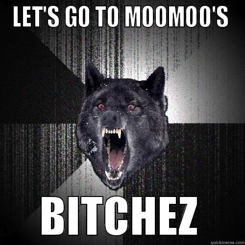 LET'S GO TO MOOMOO'S BITCHEZ Insanity Wolf