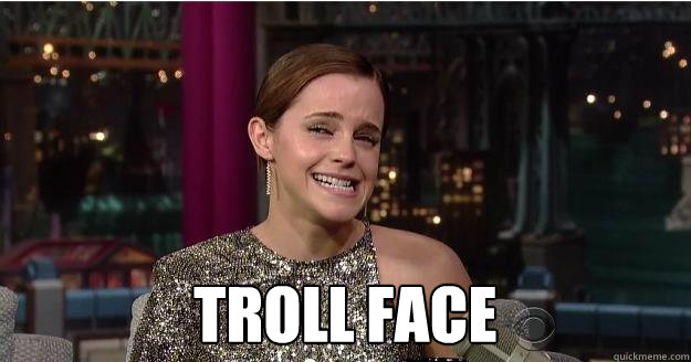  TROLL FACE  Emma Watson Troll
