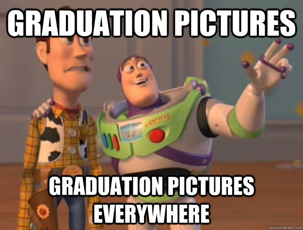 graduation pictures graduation pictures everywhere  Buzz Lightyear