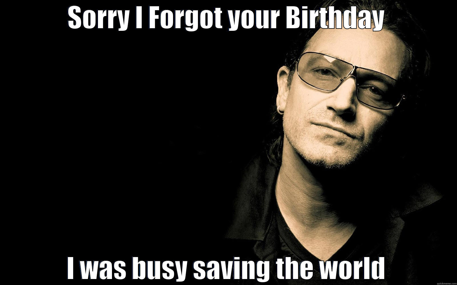 SORRY I FORGOT YOUR BIRTHDAY I WAS BUSY SAVING THE WORLD Misc