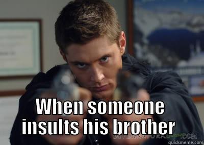  WHEN SOMEONE INSULTS HIS BROTHER  Misc