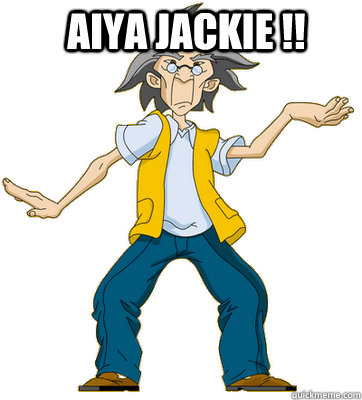Aiya jackie !! - Aiya jackie !!  Uncle