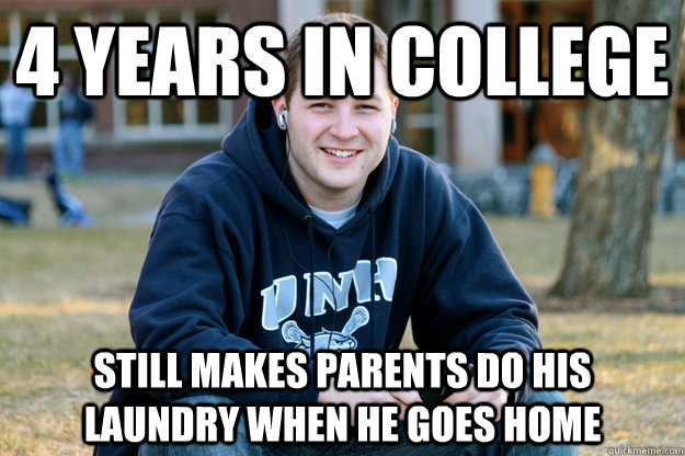 4 Years in College Still makes parents do his laundry when he goes home  