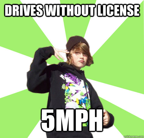 drives without license 5mph  