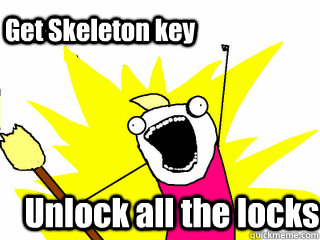 Unlock all the locks Get Skeleton key  All The Thigns