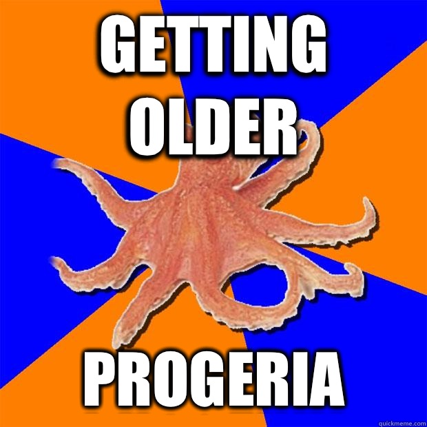 Getting older Progeria  Online Diagnosis Octopus