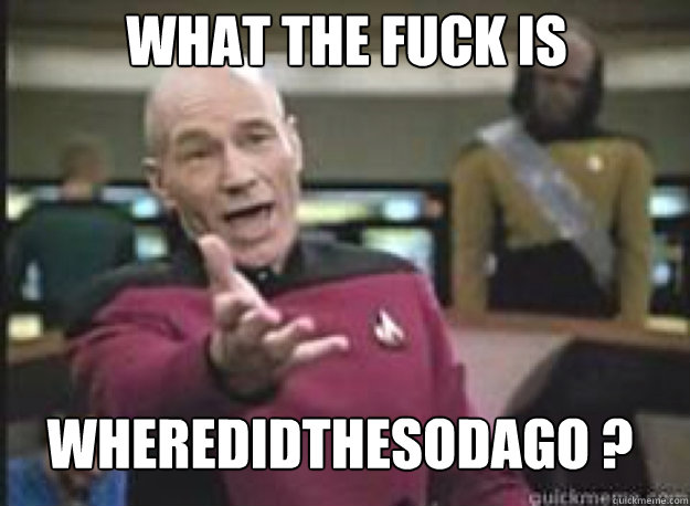 What the fuck is wheredidthesodago ?  What the Fuck