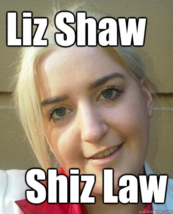 Liz Shaw Shiz Law  Liz Shaw