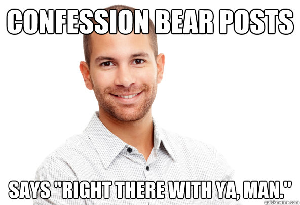 Confession bear posts says 