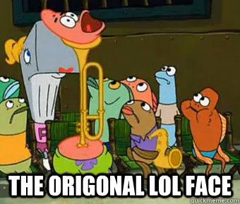  the origonal lol face -  the origonal lol face  Patrick Star