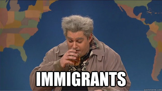  Immigrants  Drunk Uncle