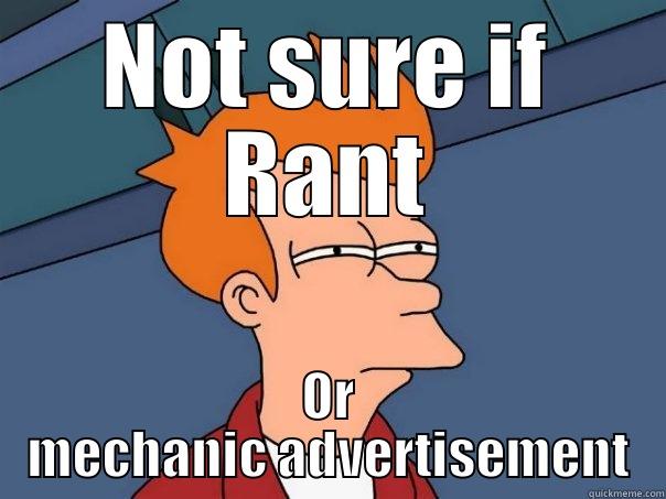 NOT SURE IF RANT OR MECHANIC ADVERTISEMENT Futurama Fry