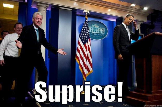 Bill clinton comes to town -  SUPRISE! Inappropriate Timing Bill Clinton
