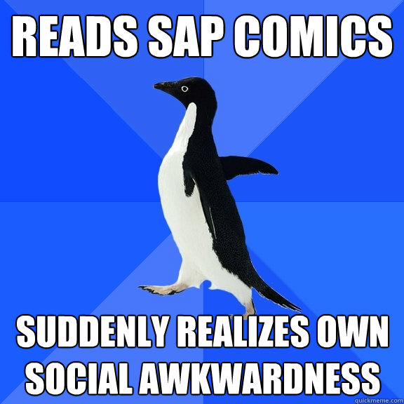 reads sap comics suddenly realizes own social awkwardness  Socially Awkward Penguin