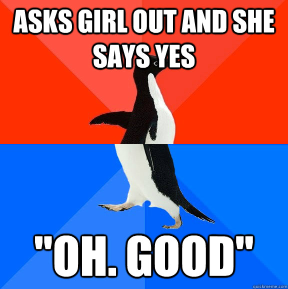asks girl out and she says yes 